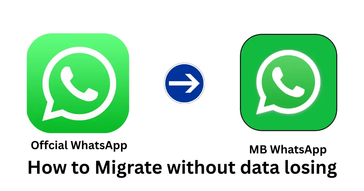 How to Migrate Offciall WhatsApp to MB WhatsApp without data losing