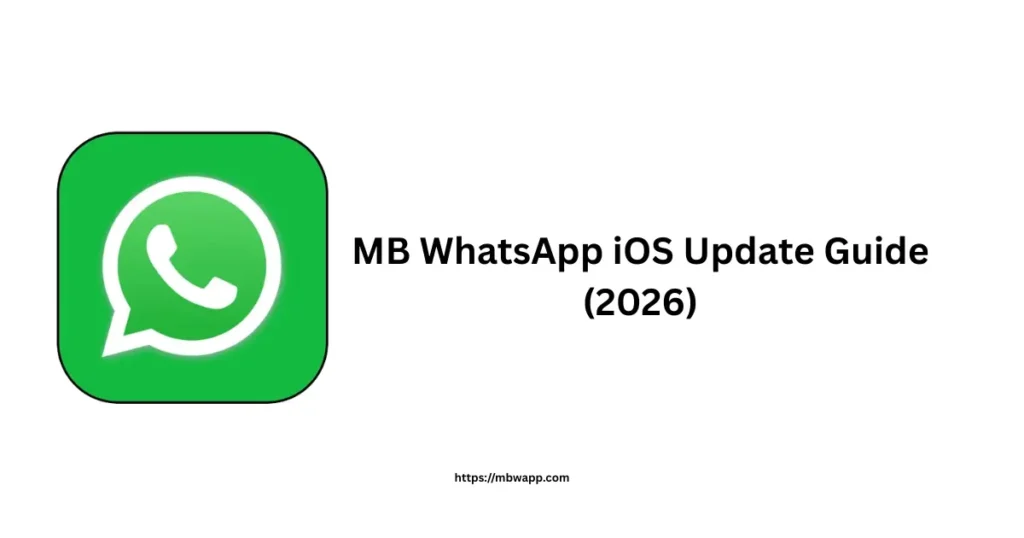 MB WhatsApp iOS Update Guide (2026)