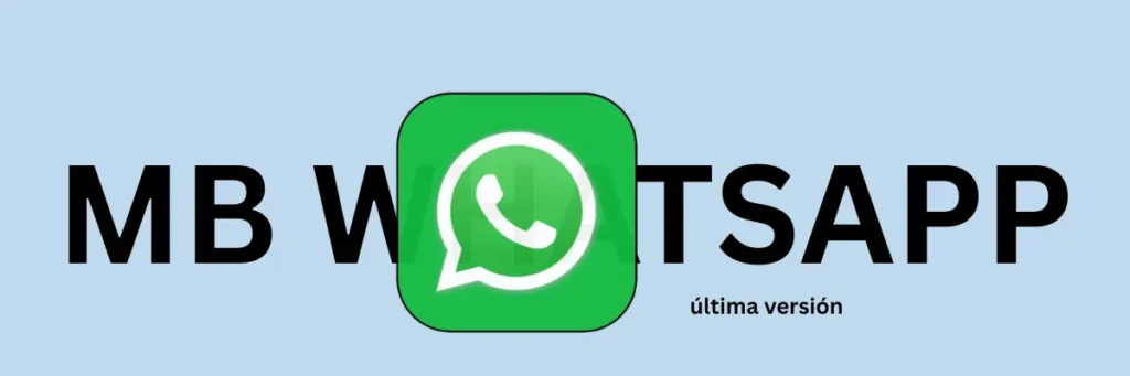 MB WhatsApp última versión