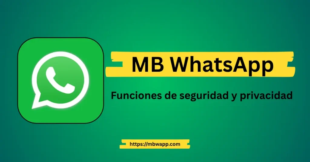 MB WhatsApp Funciones de seguridad y privacidad 